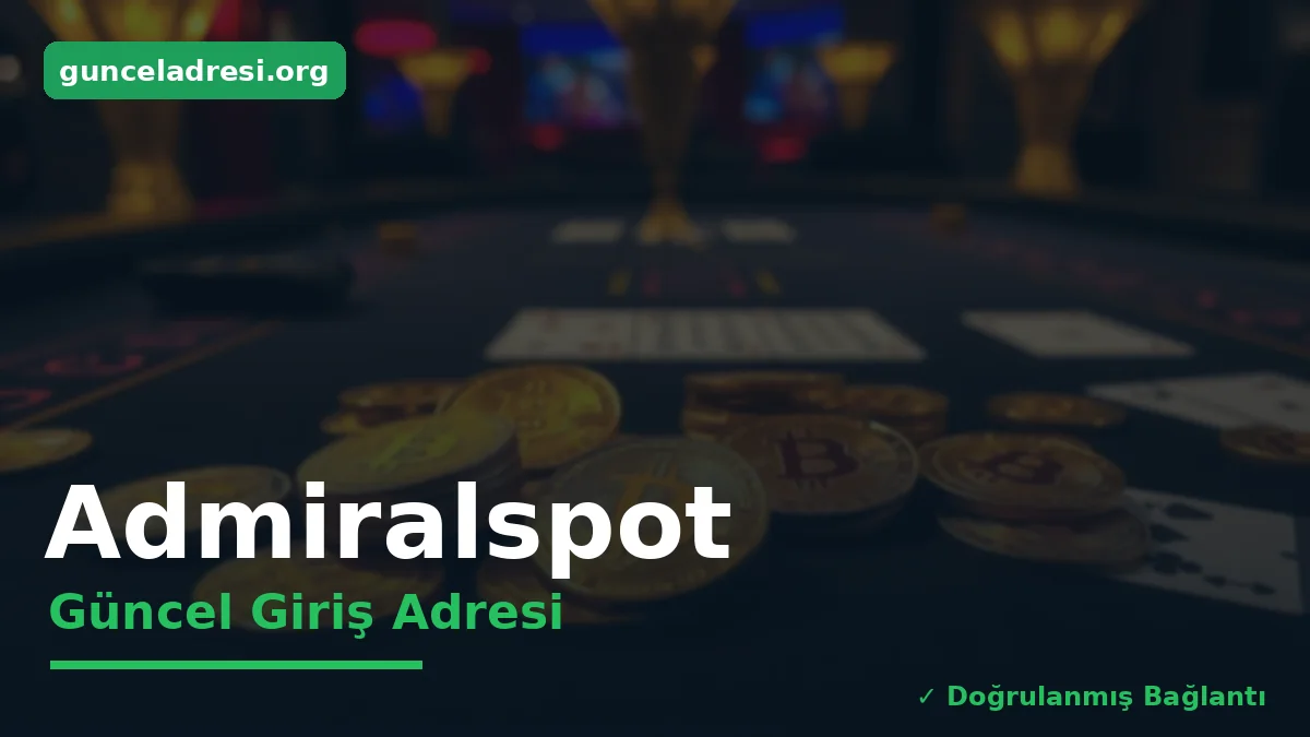 Admiralspot Güncel Giriş Adresi