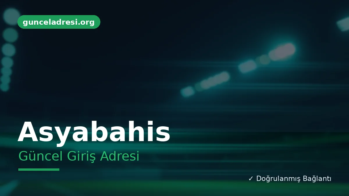 Asyabahis Güncel Giriş Adresi
