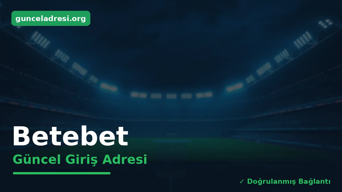 Betebet Güncel Giriş Adresi