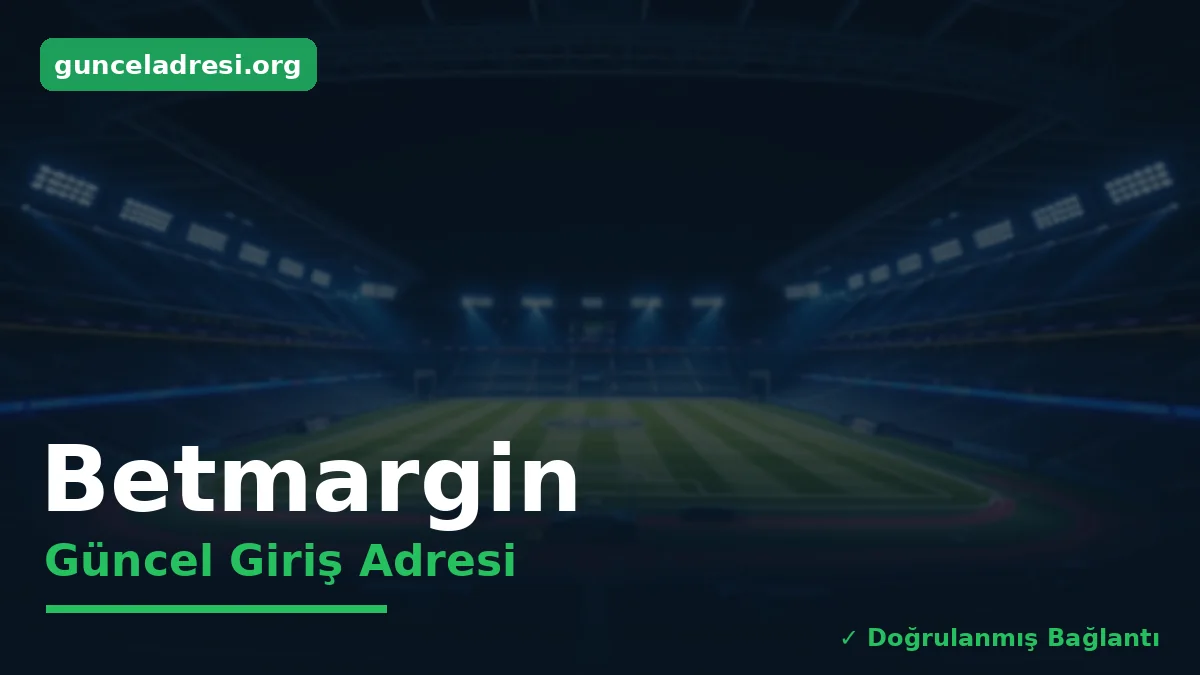 Betmargin Güncel Giriş Adresi