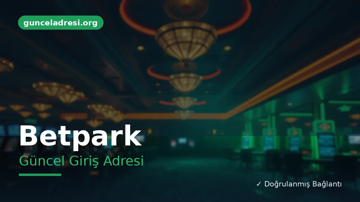 Betpark Güncel Giriş Adresi