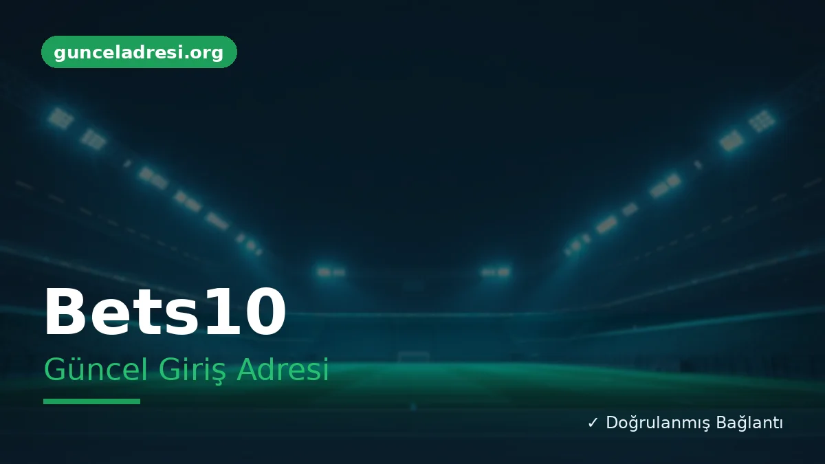 Bets10 Güncel Giriş Adresi