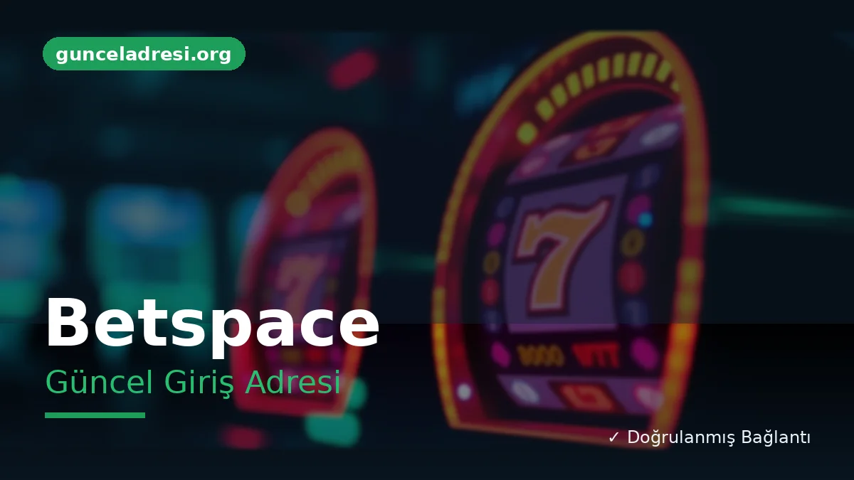 Betspace Güncel Giriş Adresi