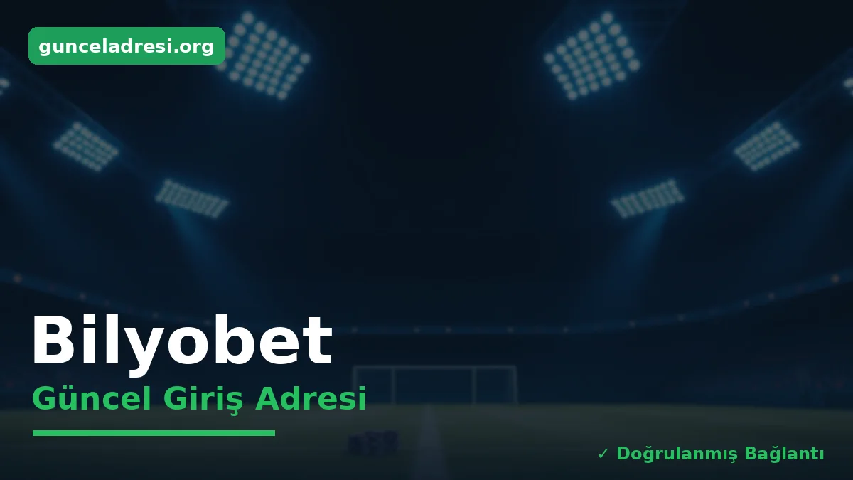 Bilyobet Güncel Giriş Adresi