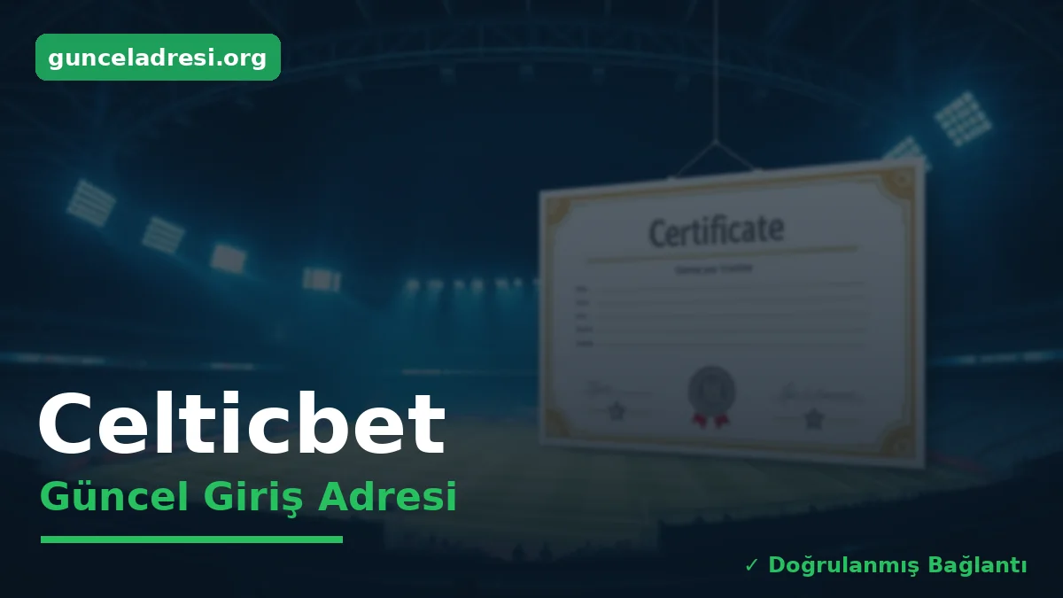 Celticbet Güncel Giriş Adresi
