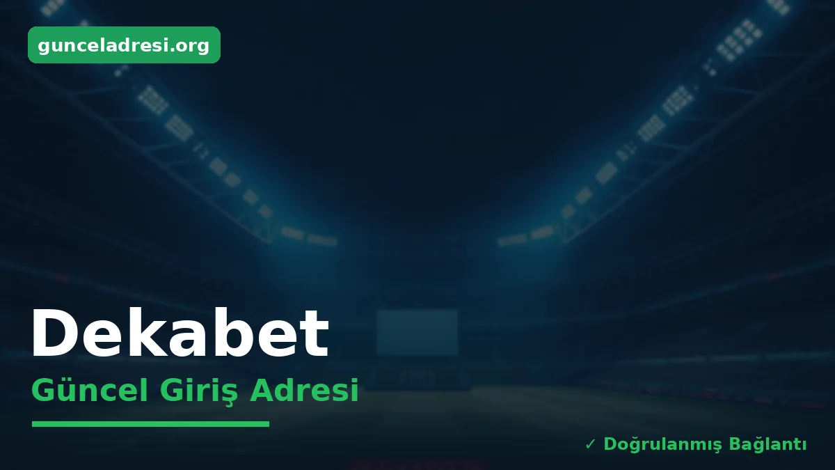 Dekabet Güncel Giriş Adresi