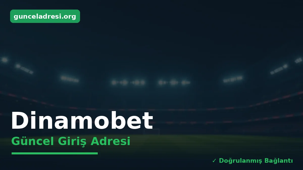 Dinamobet Güncel Giriş Adresi