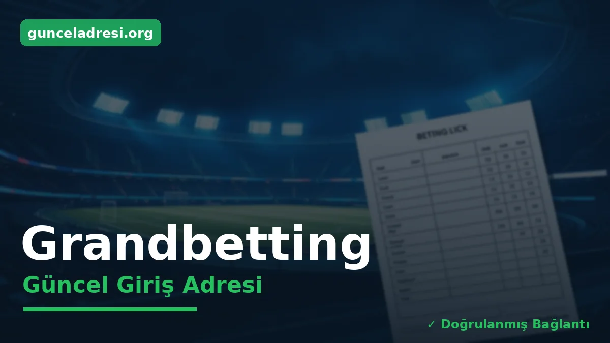 Grandbetting Güncel Giriş Adresi