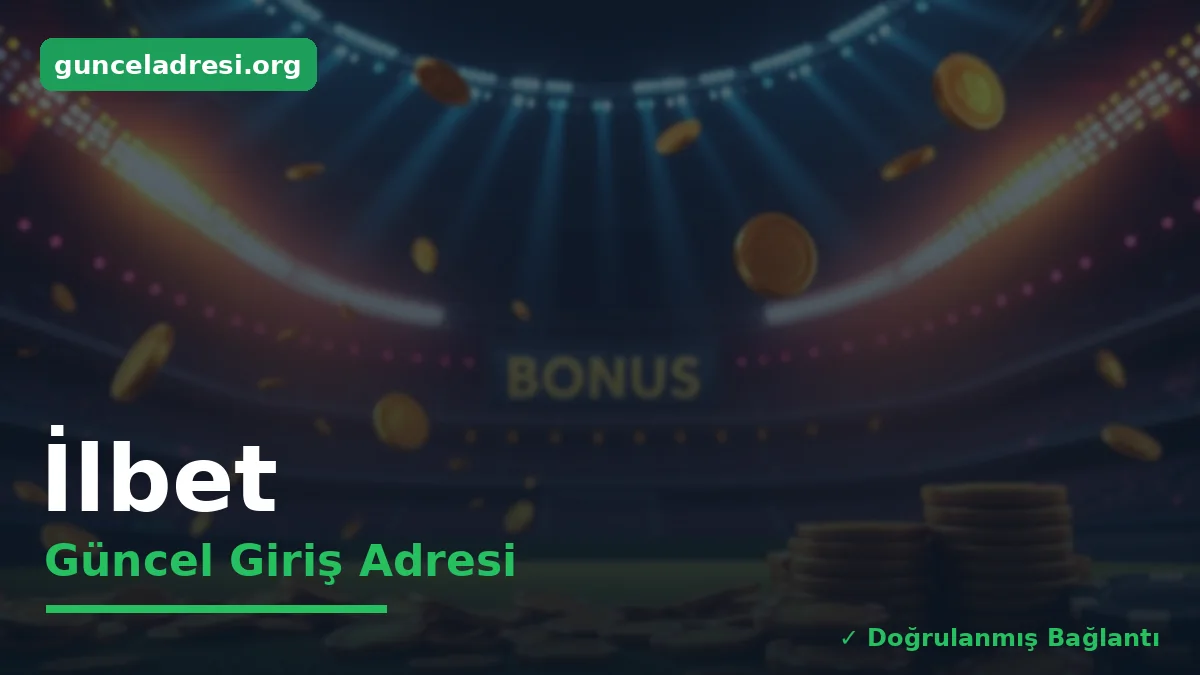 İlbet Güncel Giriş Adresi