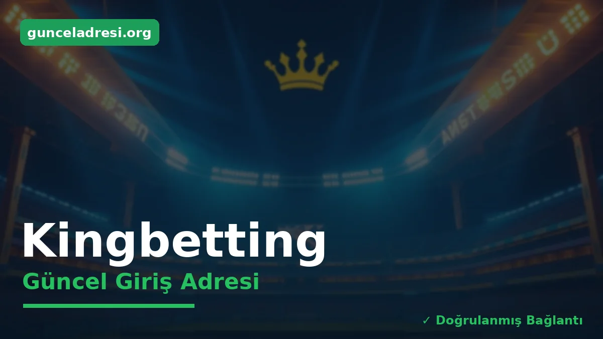 Kingbetting Güncel Giriş Adresi