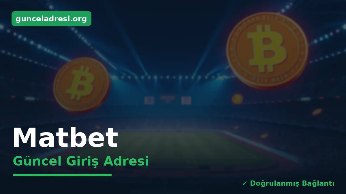 Matbet Güncel Giriş Adresi