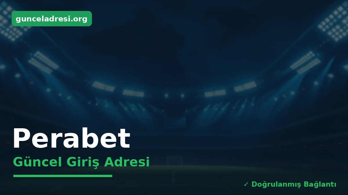 Perabet Yeni Giriş Adresi