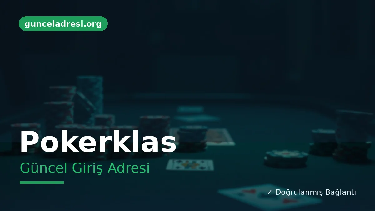 Pokerklas Güncel Giriş Adresi