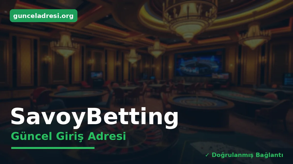 SavoyBetting Güncel Giriş Adresi