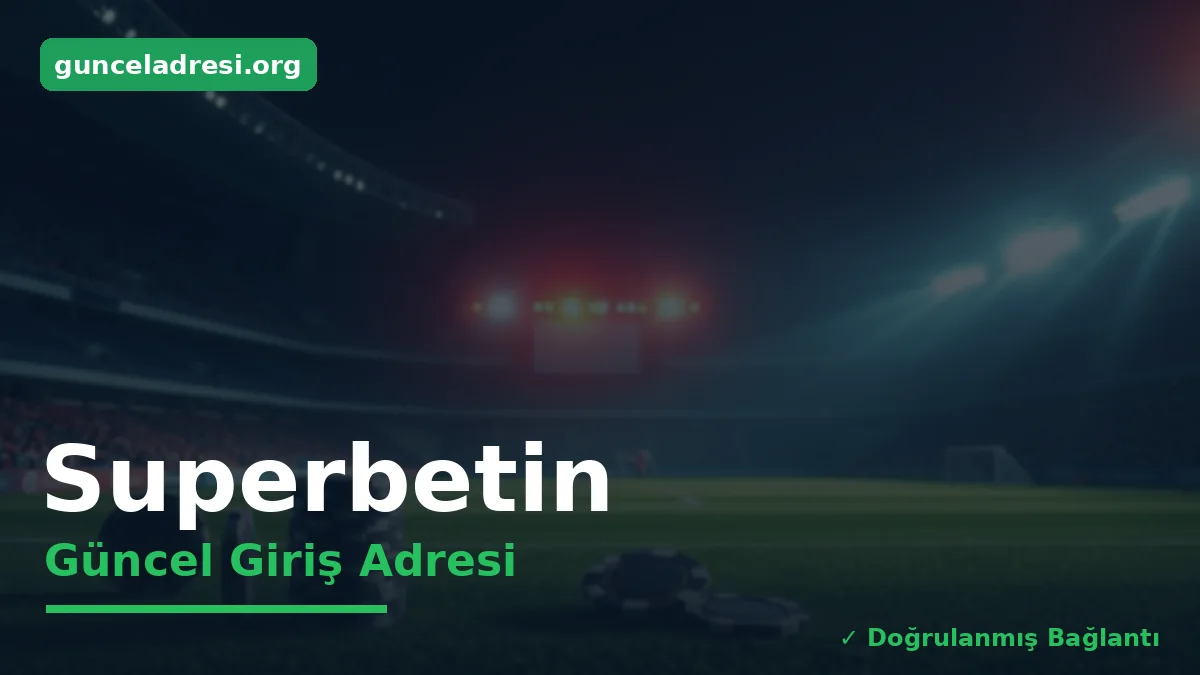 Superbetin Güncel Giriş Adresi