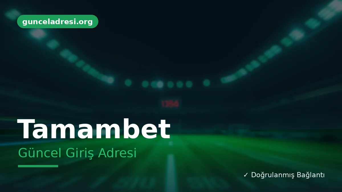 Tamambet Güncel Giriş Adresi