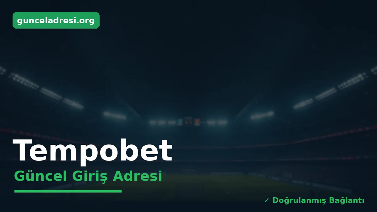Tempobet Güncel Giriş Adresi